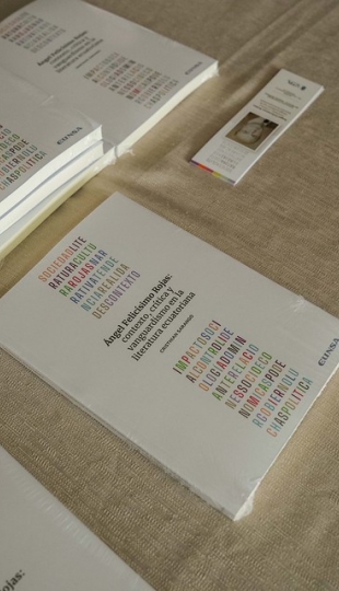 Lanzamiento del libro “Ángel Felicísimo Rojas: contexto, crítica y vanguardismo en la literatura ecuatoriana Lanzamiento del libro “Ángel Felicísimo Rojas: contexto, crítica y vanguardismo en la literatura ecuatoriana